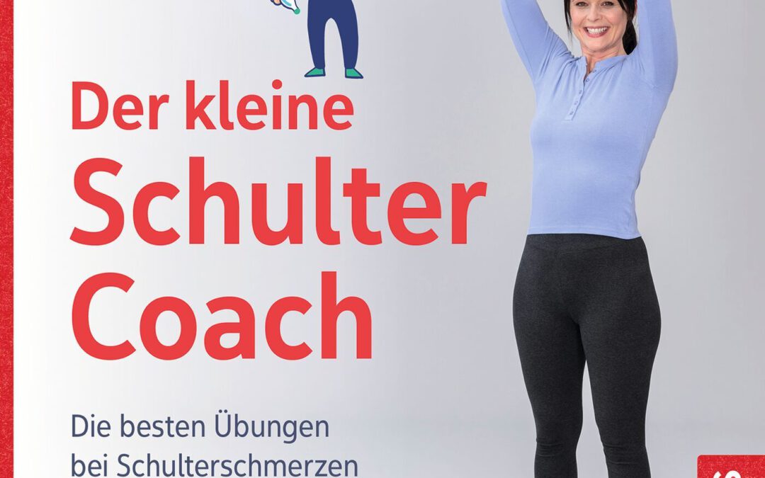 Der kleine Schulter Coach – Die besten Übungen bei Schulterschmerzen